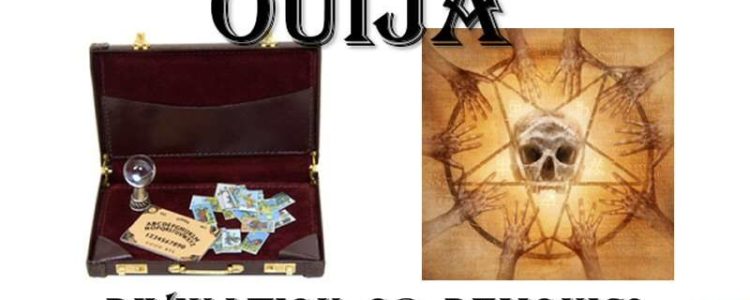 Ouija Divination or Demonic?